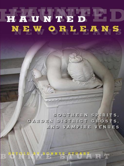 Title details for Haunted New Orleans by Bonnye Stuart - Available